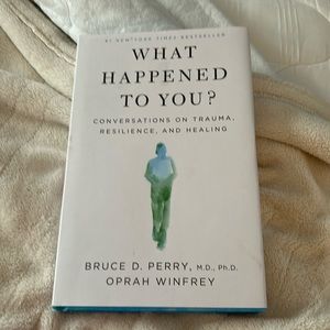 Hardcover Book- What Happened to You? Conversations on Trauma